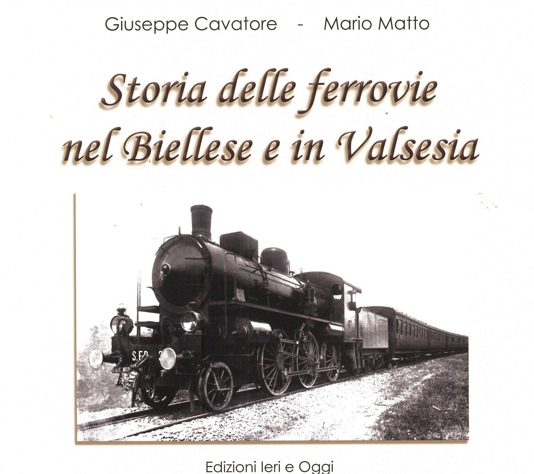 In un libro, la Storia delle ferrrovie nel biellese ed in Valsesia